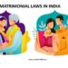 Matrimonial Laws in India: Marriage, Divorce, Maintenance, Disputes and Custody