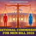 National Commission for Men Bill 2025 — What You Need to Know
