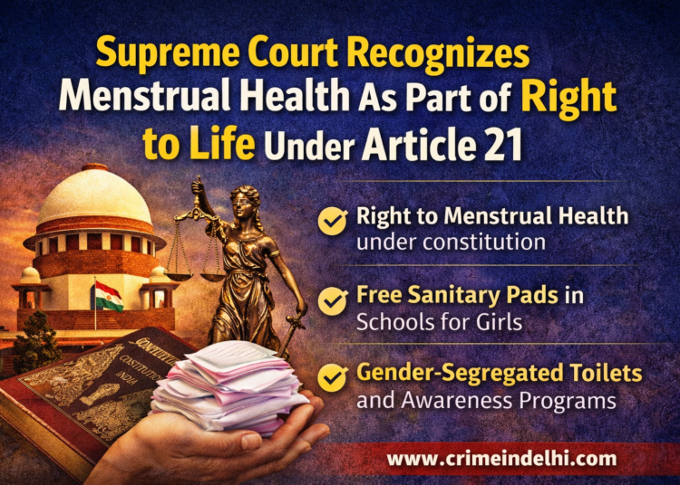 Menstrual Health is a Fundamental Right – Supreme Court