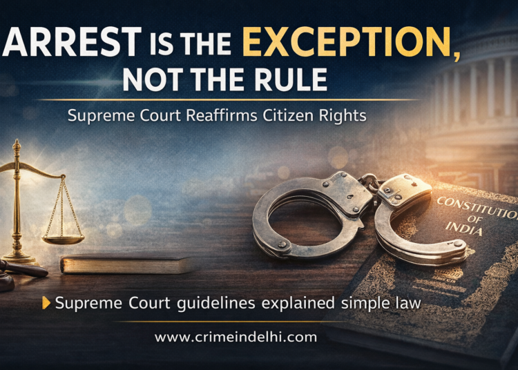 ARREST IS THE EXCEPTION, NOT THE RULE