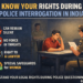 know your rights during police interrogation