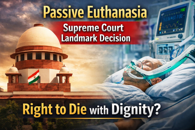 Supreme Court decision on passive euthanasia in India