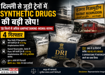दिल्ली से जुड़ी ट्रेनों में Synthetic Drugs की बड़ी खेप, 18 किलो से ज्यादा Amphetamine-MDMA बरामद; 4 गिरफ्तार