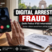 Digital Arrest Fraud Awareness