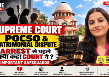 Supreme Court POCSO matrimonial dispute arrest safeguards judgment