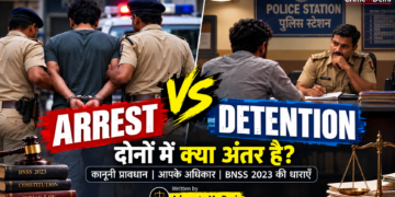 Difference between arrest and detention in India under BNSS 2023 – CrimeInDelhi.com